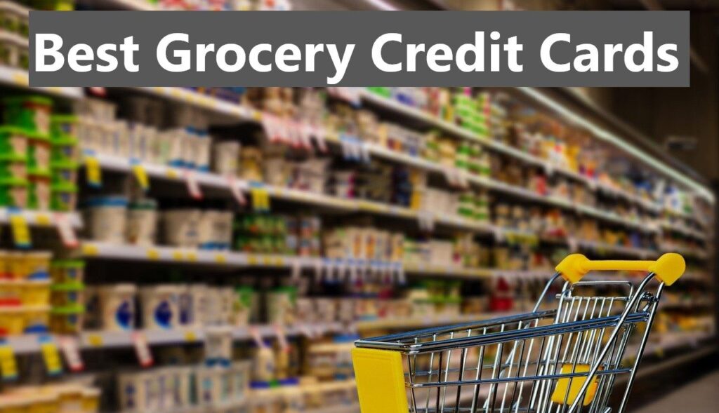 Best Grocery Credit Cards