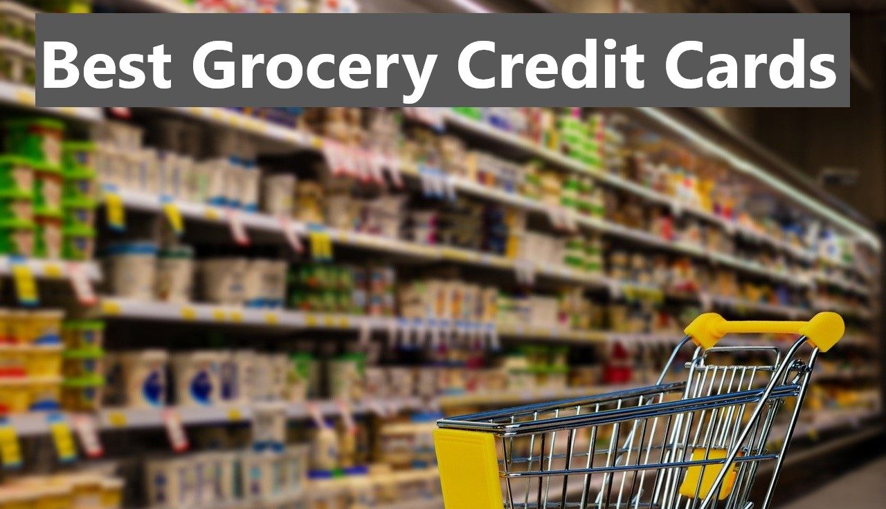 Best Grocery Credit Cards